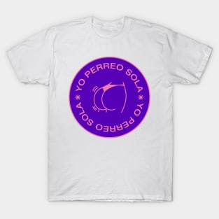 yo perreo sola T-Shirt